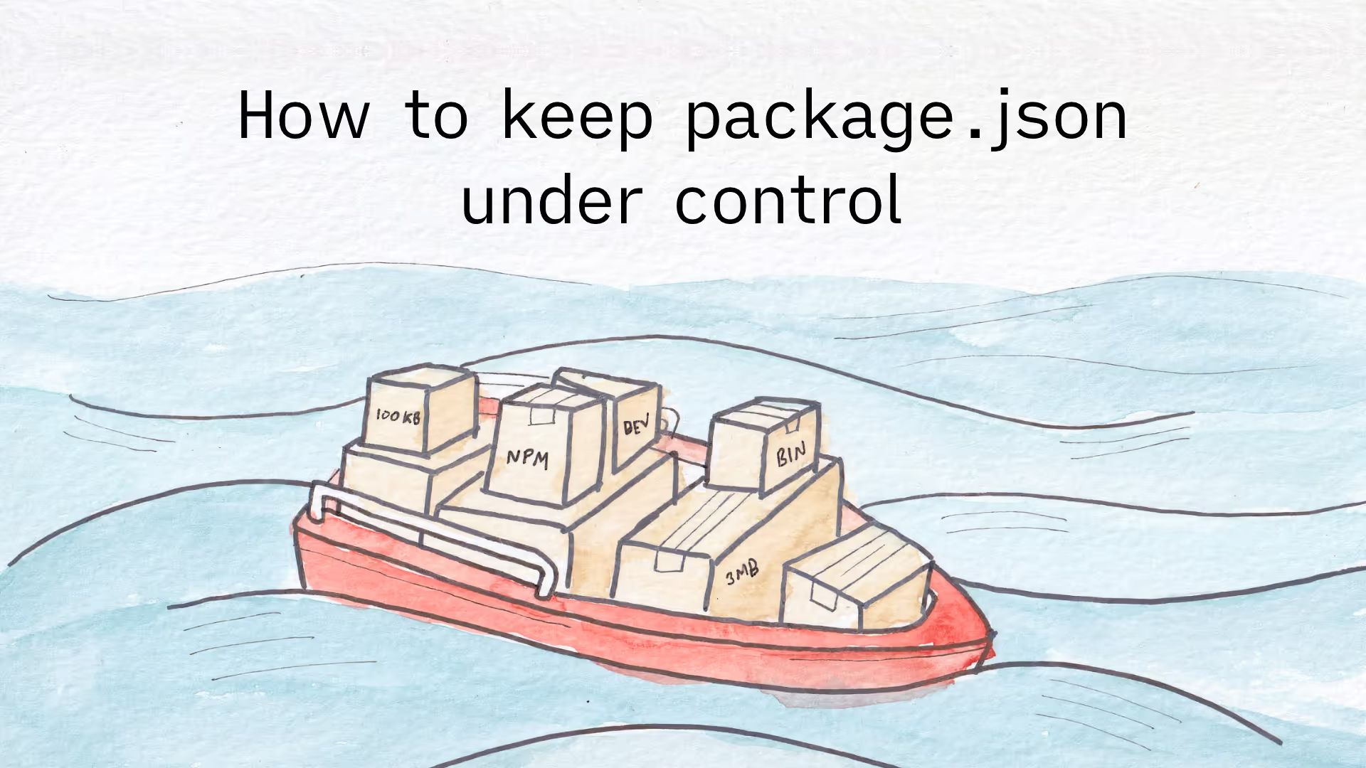 How to keep package.json under control.