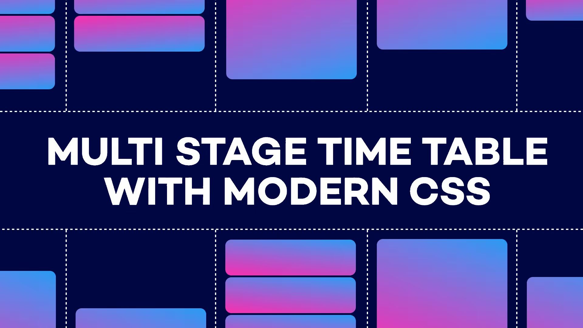 Building a multi-stage timetable with modern CSS.