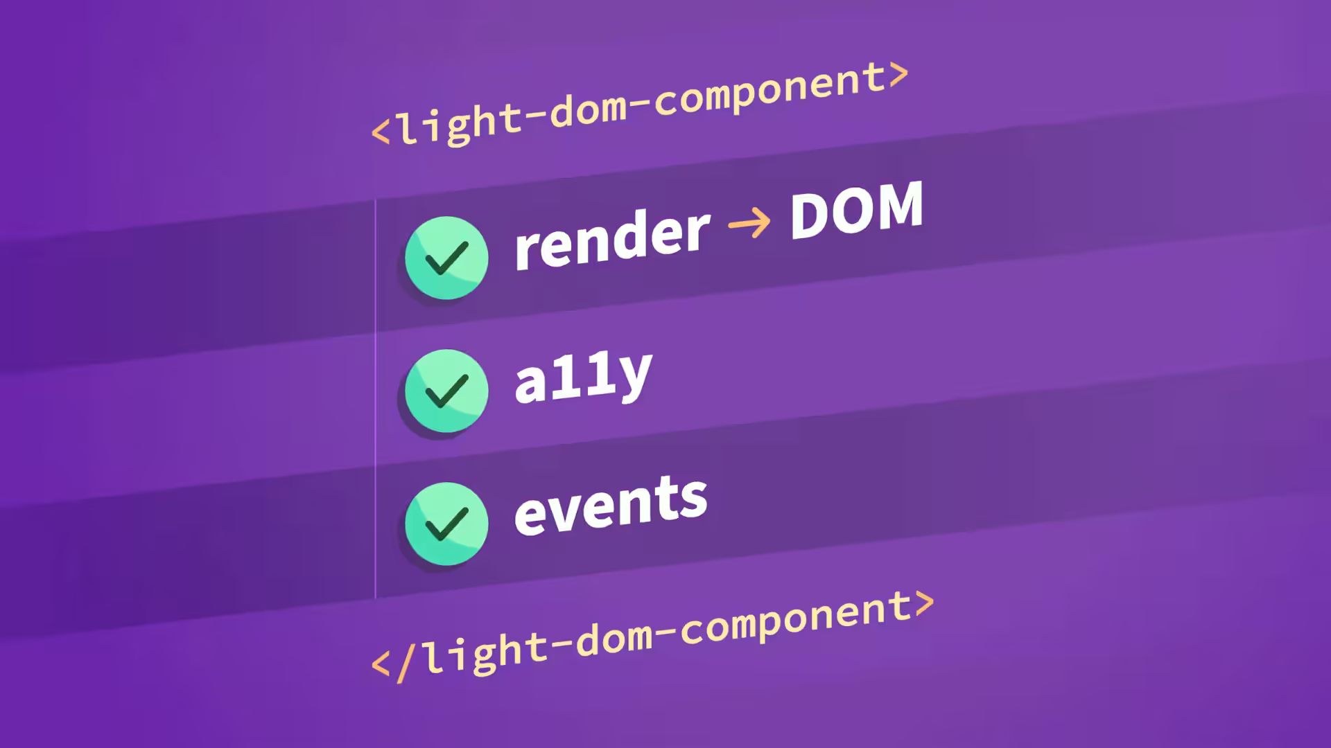 Light-dom-component: render → DOM, a11y, events.