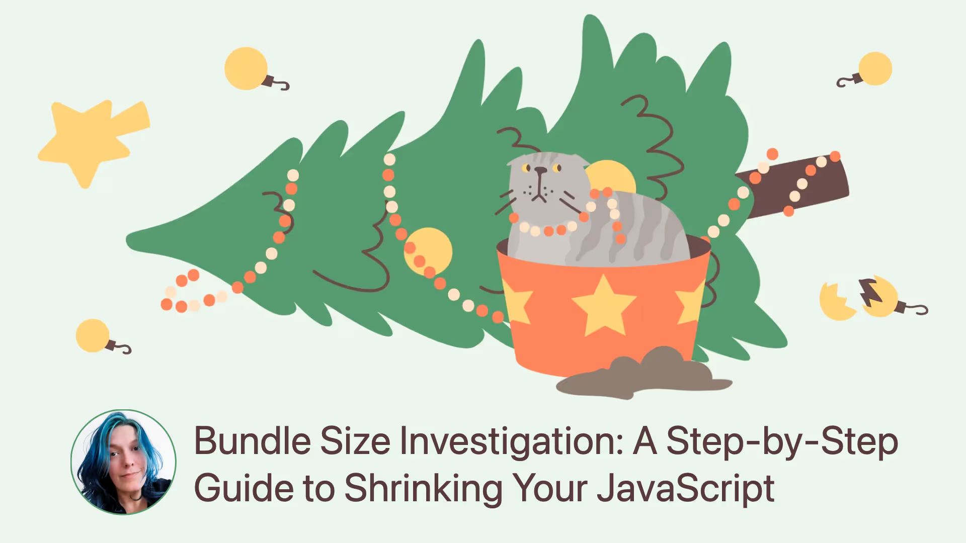 Illustration of a fallen, decorated Christmas tree with a cat sitting in a star-patterned pot, above the headline “Bundle Size Investigation: A Step-by-Step Guide to Shrinking Your JavaScript”.
