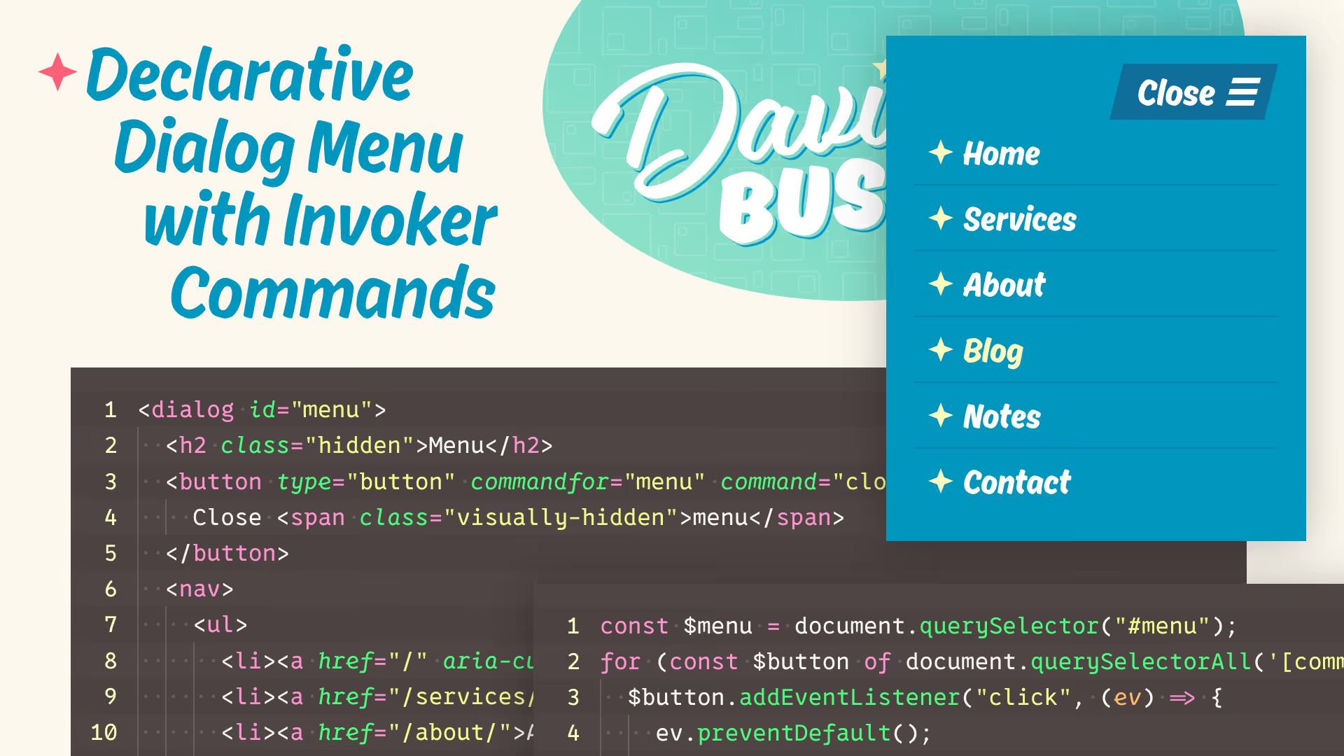 “Declarative Dialog Menu with Invoker Commands” title above HTML and JavaScript code snippets, with an open menu showing “Close” button and menu items: Home, Services, About, Blog, Notes, Contact.