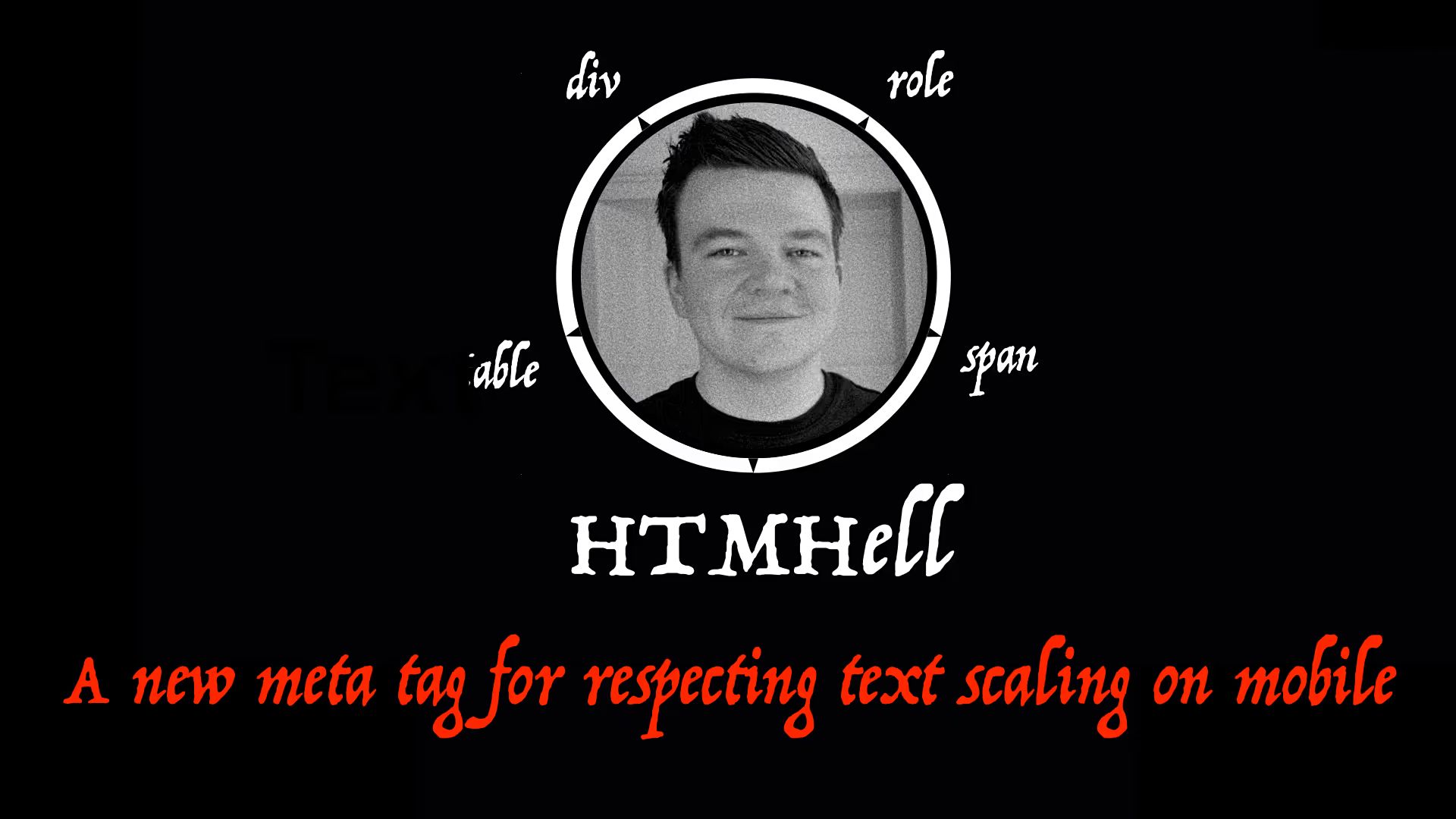 Author’s photo with HTML terms div, role, span around it, HTMHell logo, and “A new meta tag for respecting text scaling on mobile” title.