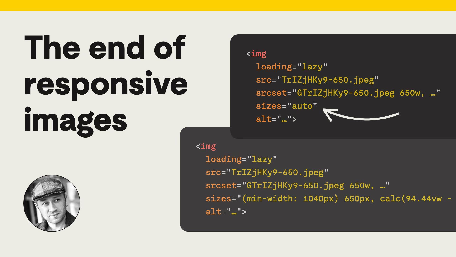 “The end of responsive images” title, an author portrait, and two img code snippets — one with sizes=auto highlighted by an arrow, another with a long sizes value.
