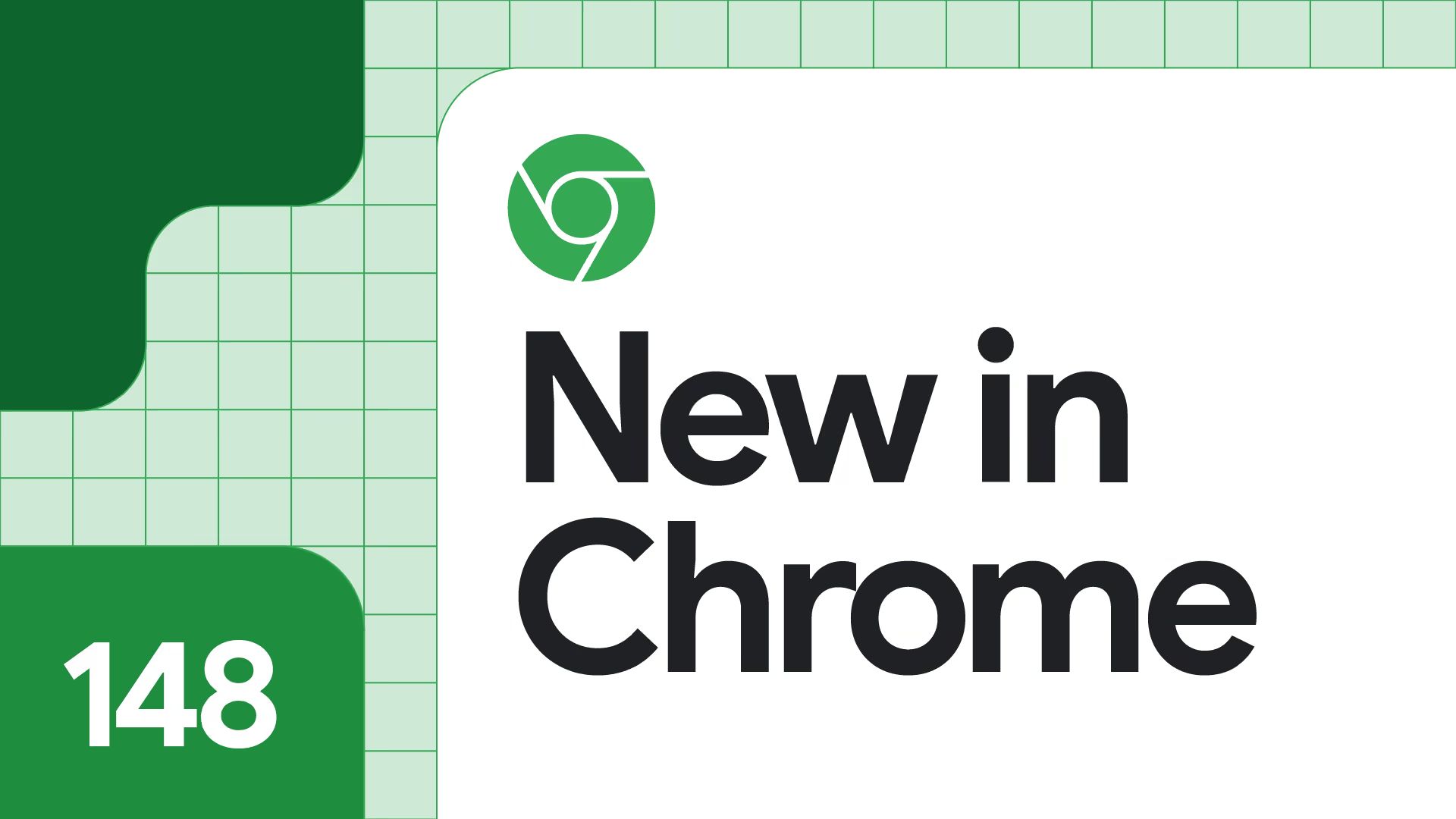 Graphic with the text “New in Chrome” and the number 148, alongside the Chrome logo on a green grid background.