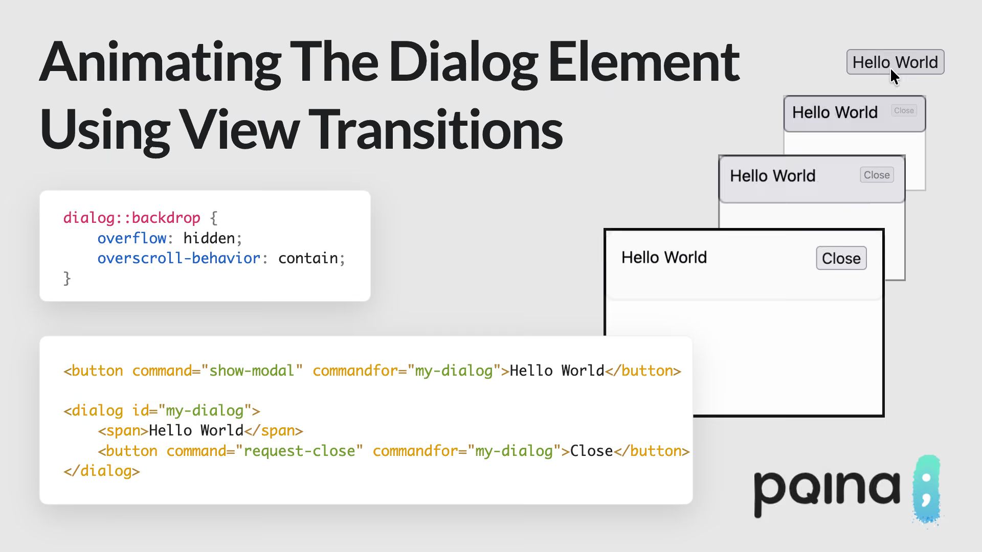 Title “Animating The Dialog Element Using View Transitions”, a small Hello World button in the top right transitioning in dialog with a Close button, alongside a CSS snippet for dialog::backdrop and an HTML snippet with button command=show-modal targeting a dialog.