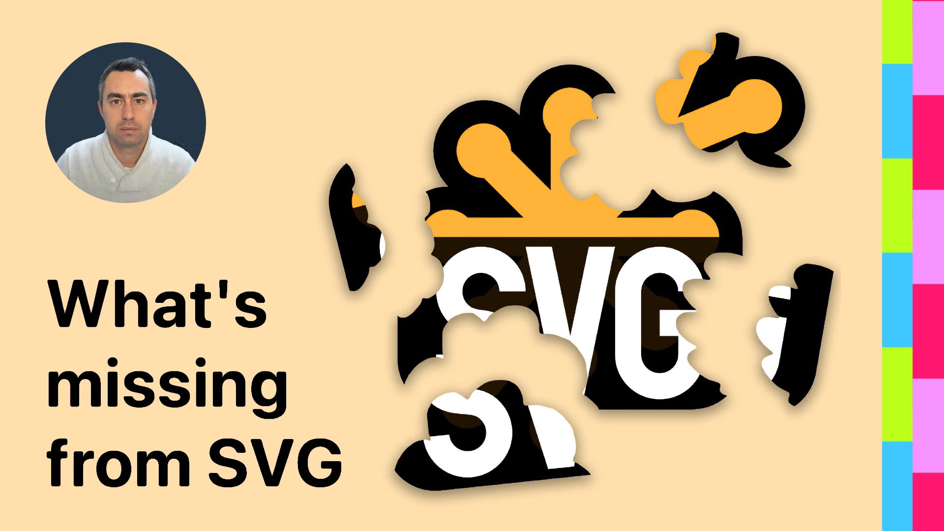 The title “What’s missing from SVG” beside a photo of Patrick Brosset and a fragmented, broken-apart SVG logo on a beige background.