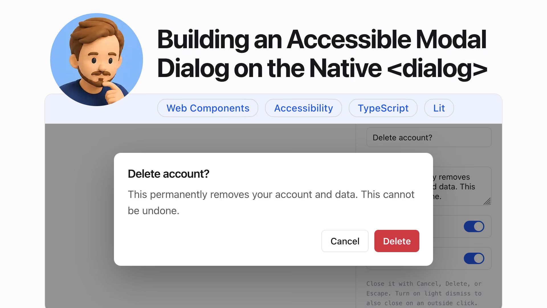 “Building an accessible modal dialog on the native <dialog>” title above a modal “Delete account?” with the text “This permanently removes your account and data. This cannot be undone” and buttons.