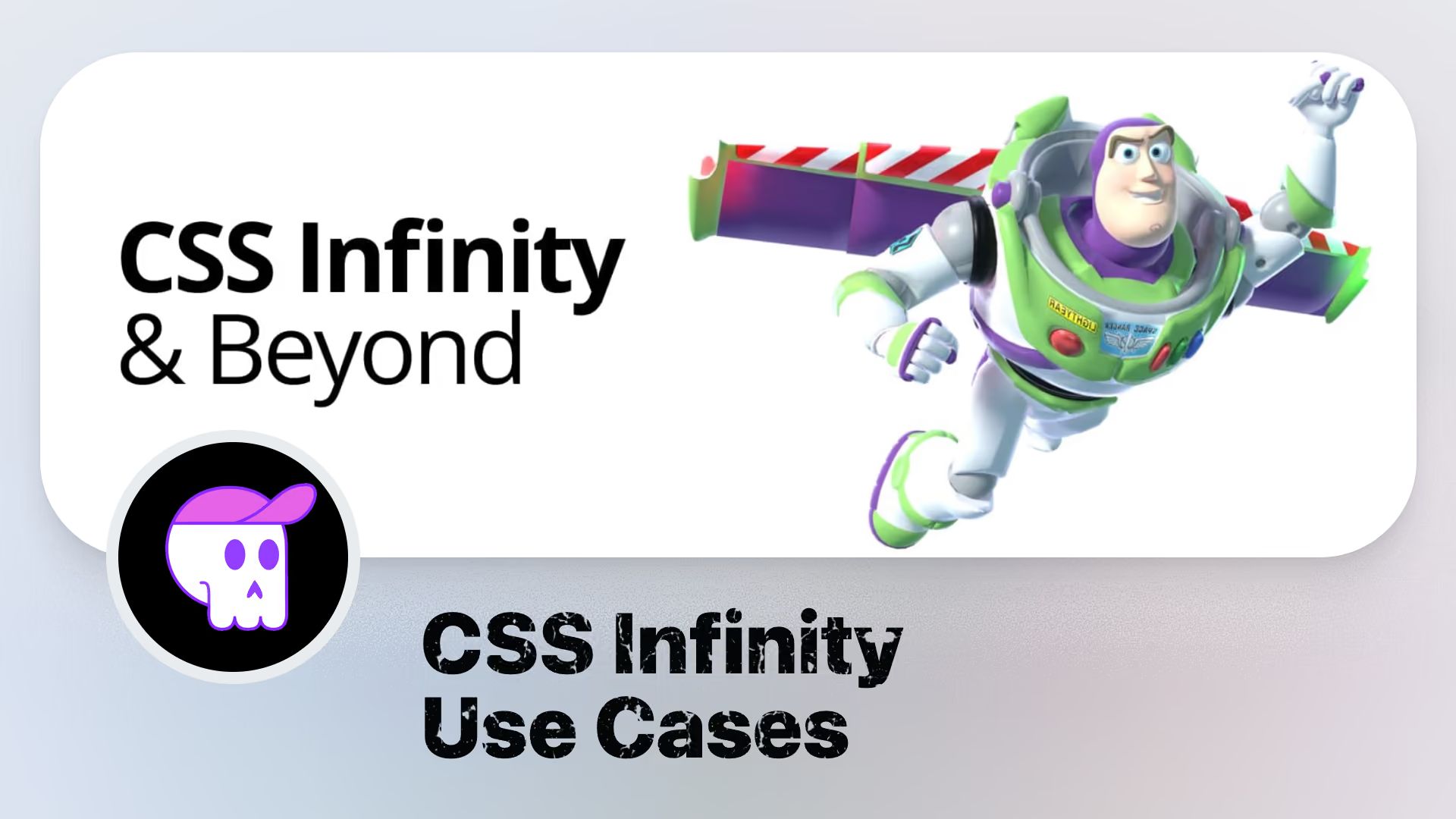 Title “CSS Infinity & Beyond” with the nerdy.dev skull logo and “CSS Infinity Use Cases” below, beside Buzz Lightyear flying with his wings extended.