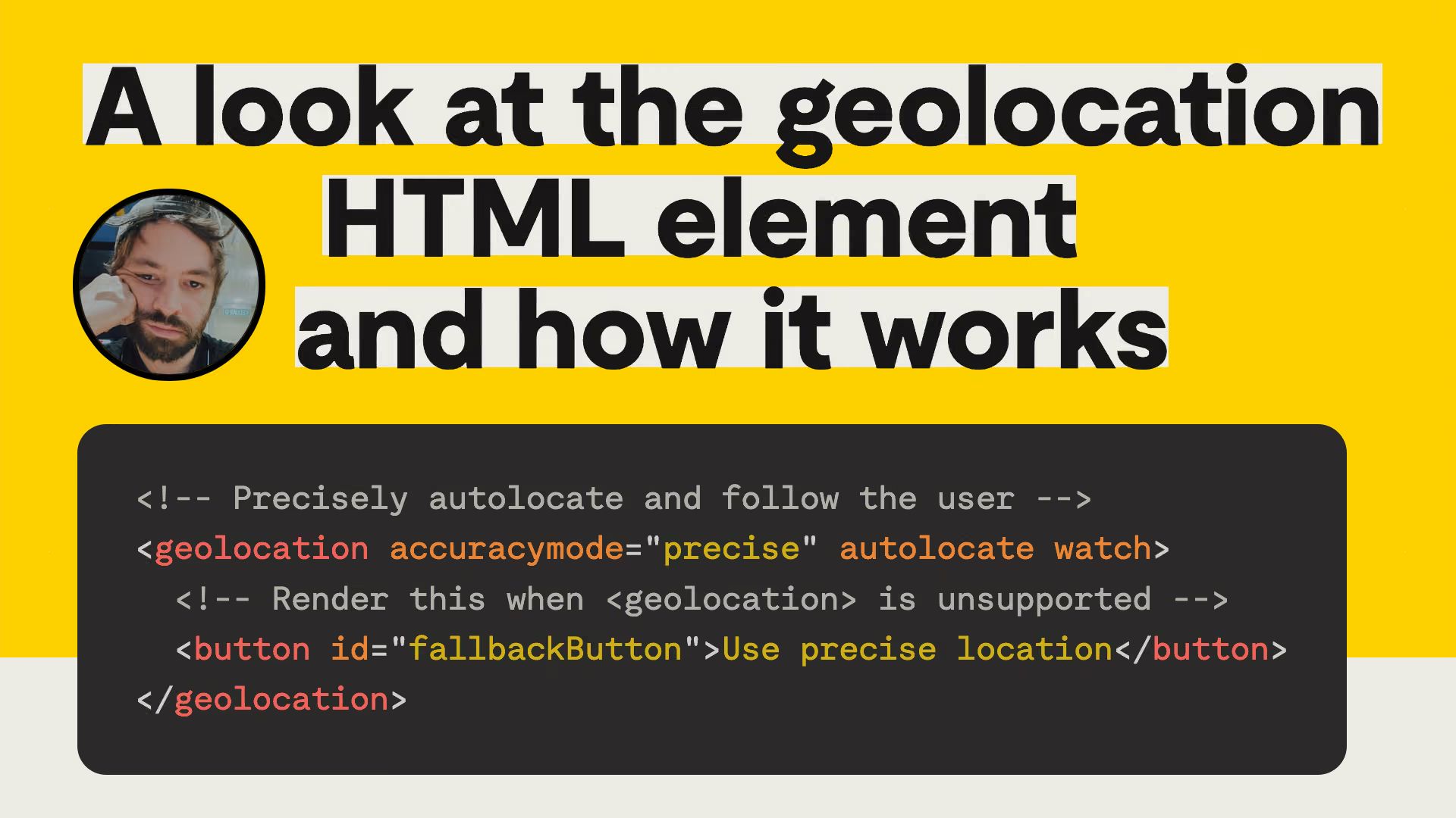 Author’s photo and the title “A look at the geolocation HTML element and how it works” above a code snippet with a <geolocation> element and a fallback button.