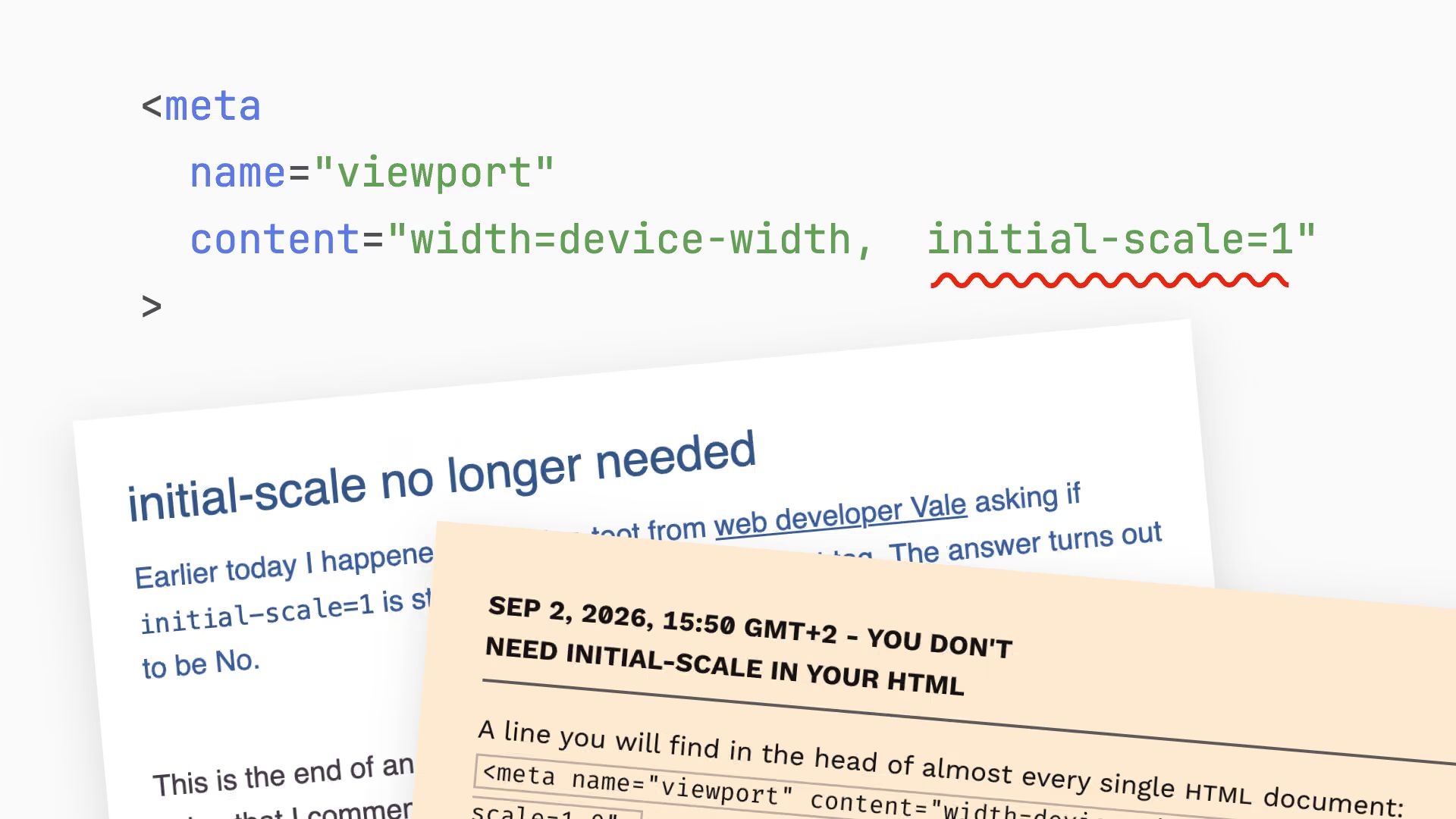 A viewport <meta> snippet with initial-scale=1 underlined in red, over two article pages titled “initial-scale no longer needed” and “You don’t need initial-scale in your HTML”.