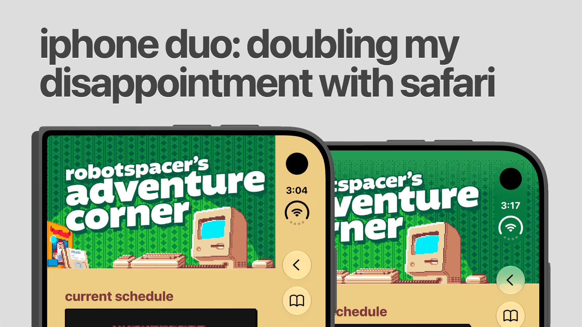 Title “iPhone Duo: doubling my disappointment with Safari” and two phones showing the “Robotspacer’s adventure corner” site, one with a tan side toolbar and one with a green one.
