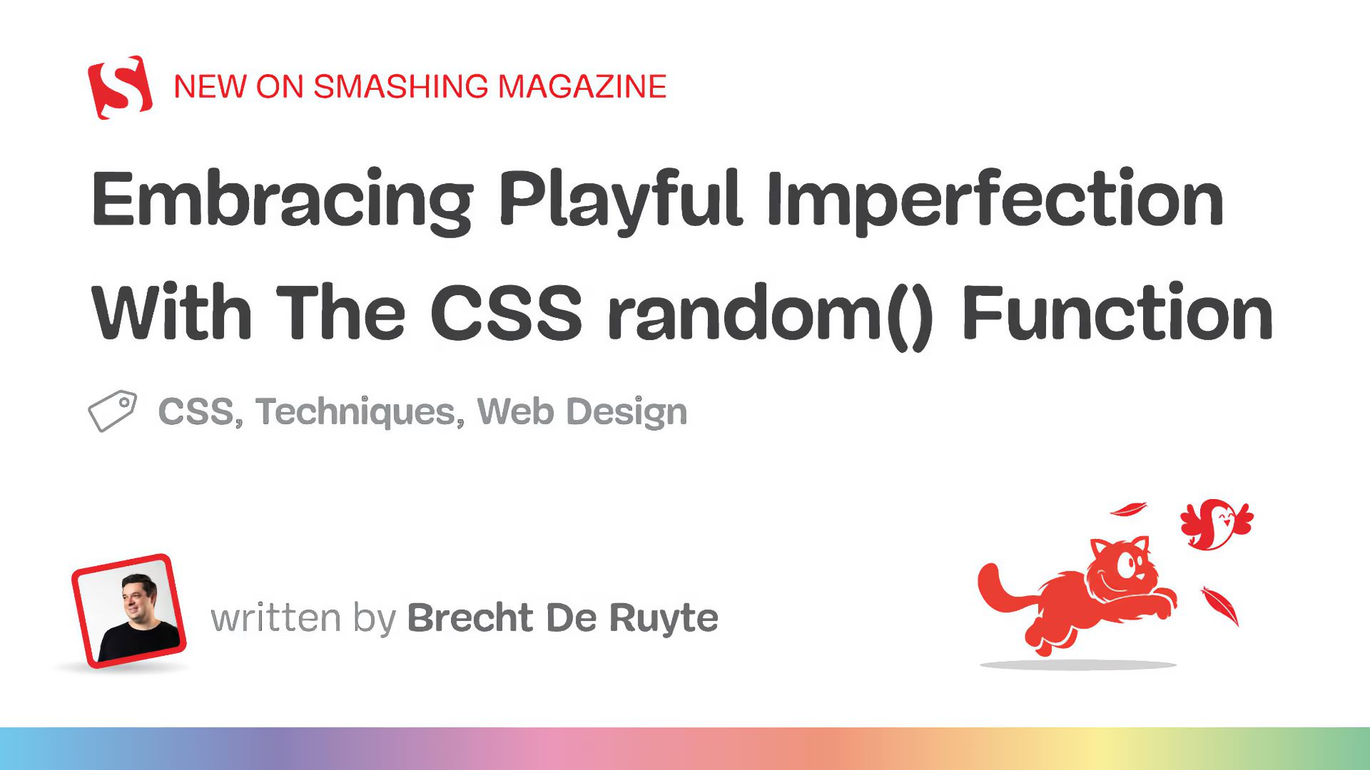 Smashing Magazine logo, title “Embracing Playful Imperfection With The CSS random() Function”, “written by Brecht De Ruyte”, the author’s photo, and a red cat chasing a bird.
